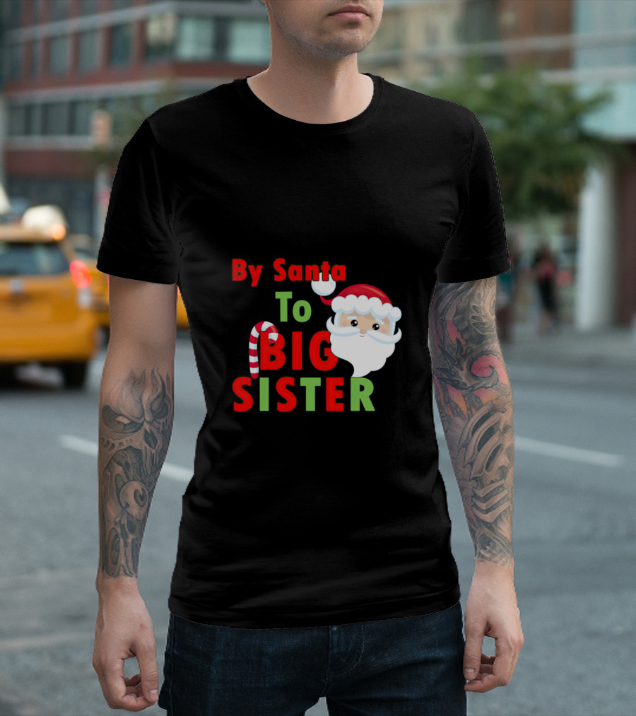 Promoted By Santa To Big Sister Candy Cane Santa Claus T-Shirt