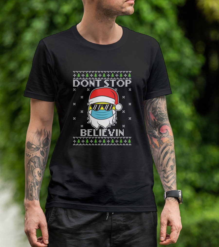 DON'T STOP BELIEVIN SANTA CLAUS MOUTHGUARD T-Shirt