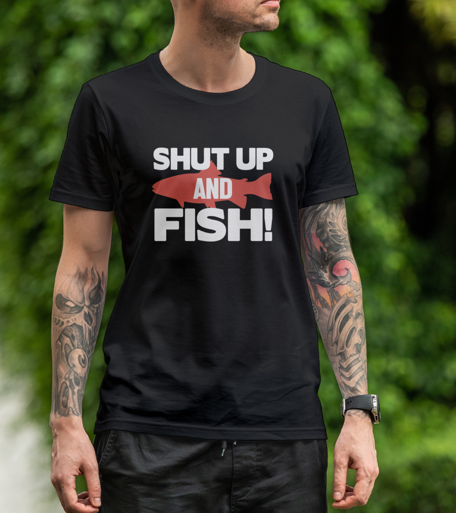 SHUT UP AND FISH Red Fish T-Shirt