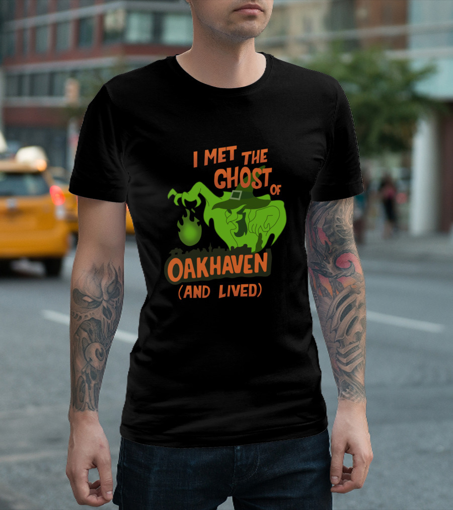 I Met the Ghost of Oakhaven and Lived T-Shirt
