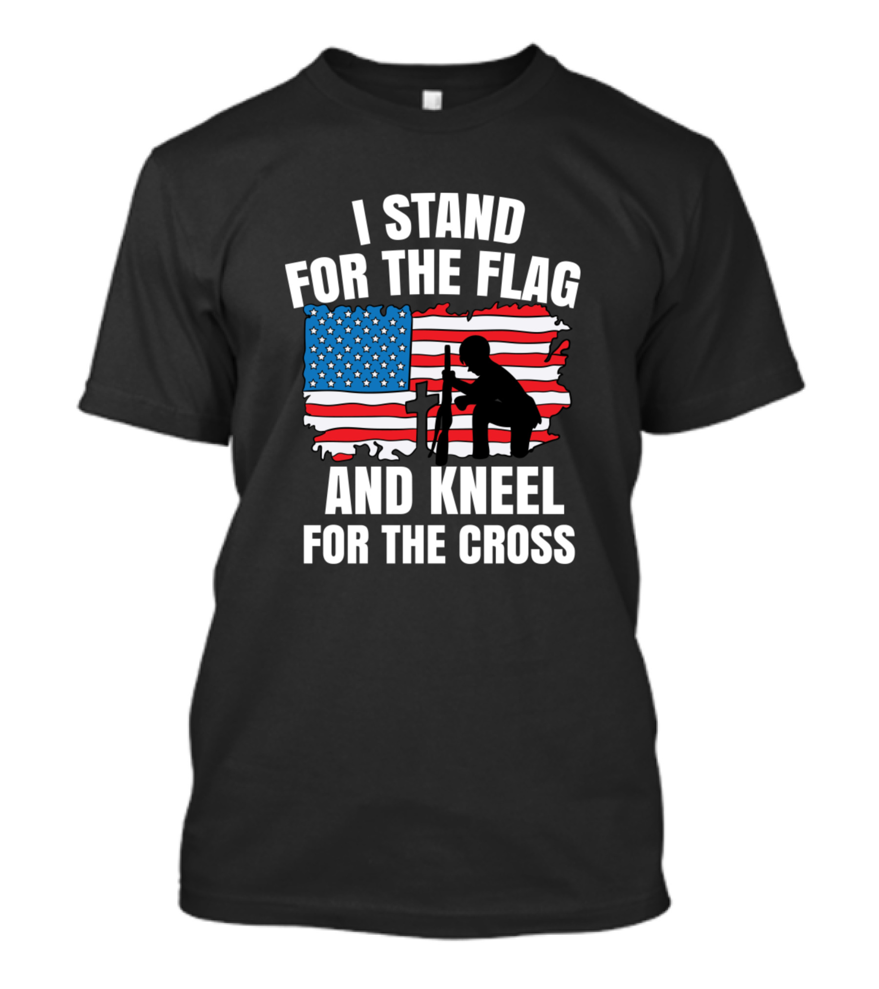 I Stand For The Flag And Kneel For The Cross America Soldier Army T-Shirt
