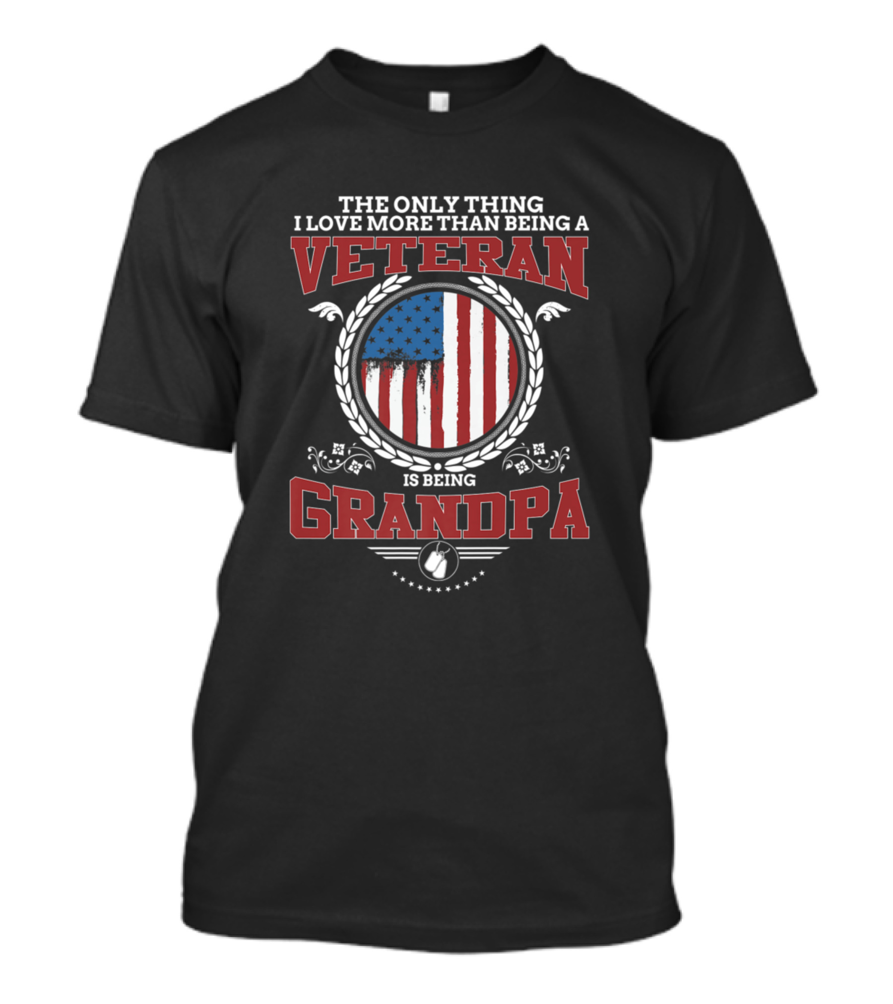 The Only Thing I Love More Than Being A Veteran Is Being Grandpa T-Shirt