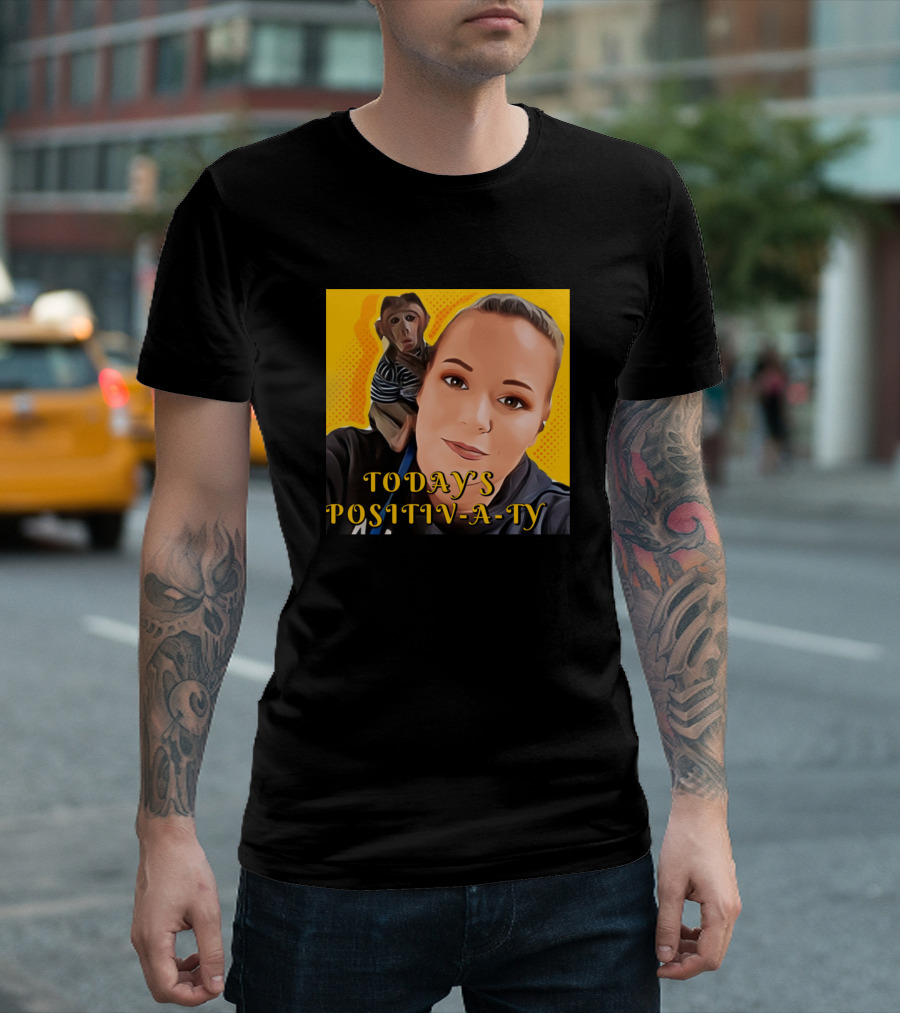 TODAY'S POSITIV-A-TY Woman And Pet Portrait T-Shirt