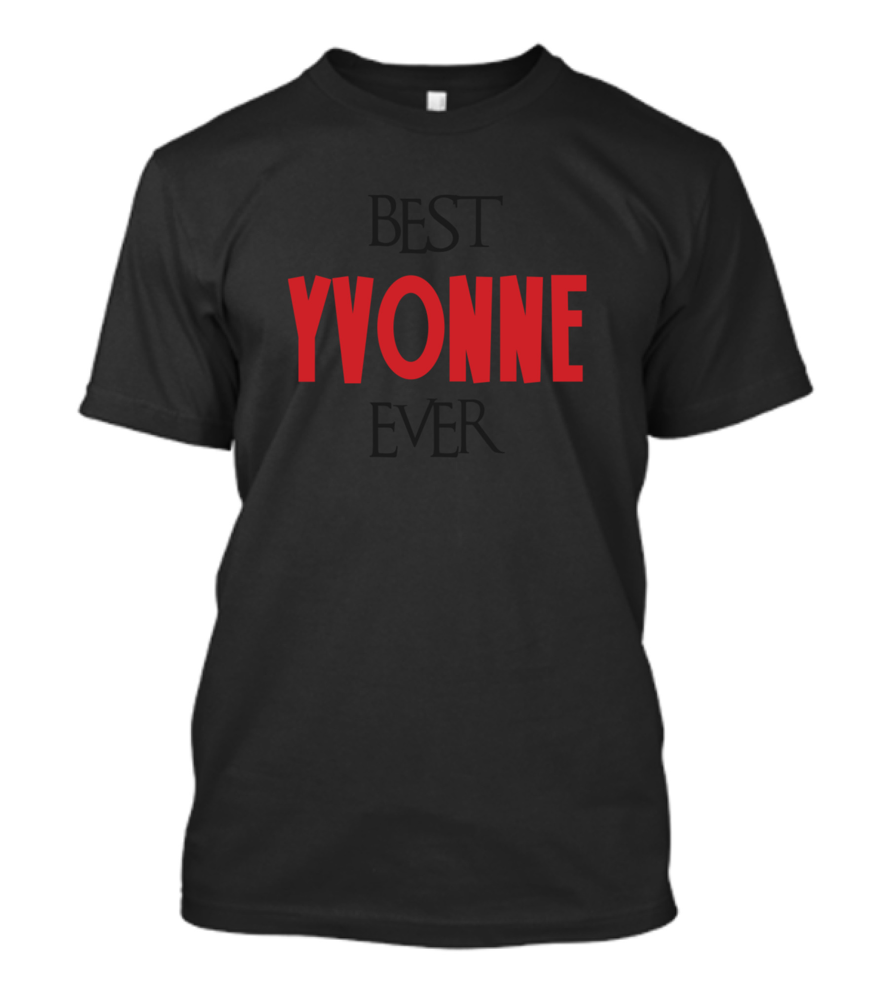 Best Yvonne Ever T-Shirt