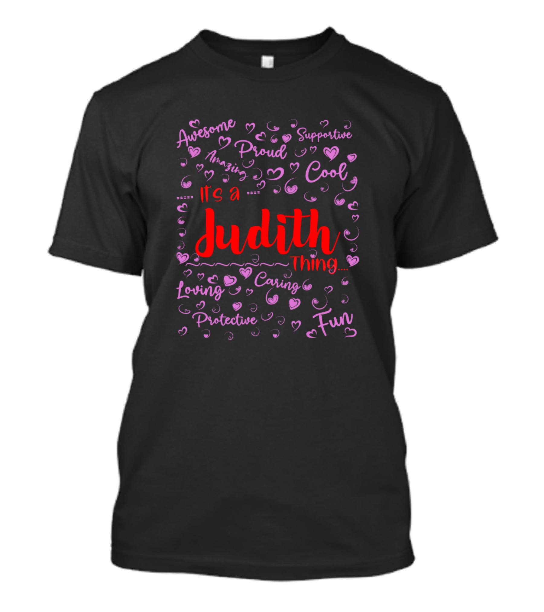 It's A Judith Thing Proud Supportive Cool Loving Caring Awesome Fun Protective Amazing Surname Family Name Birthday T-Shirt