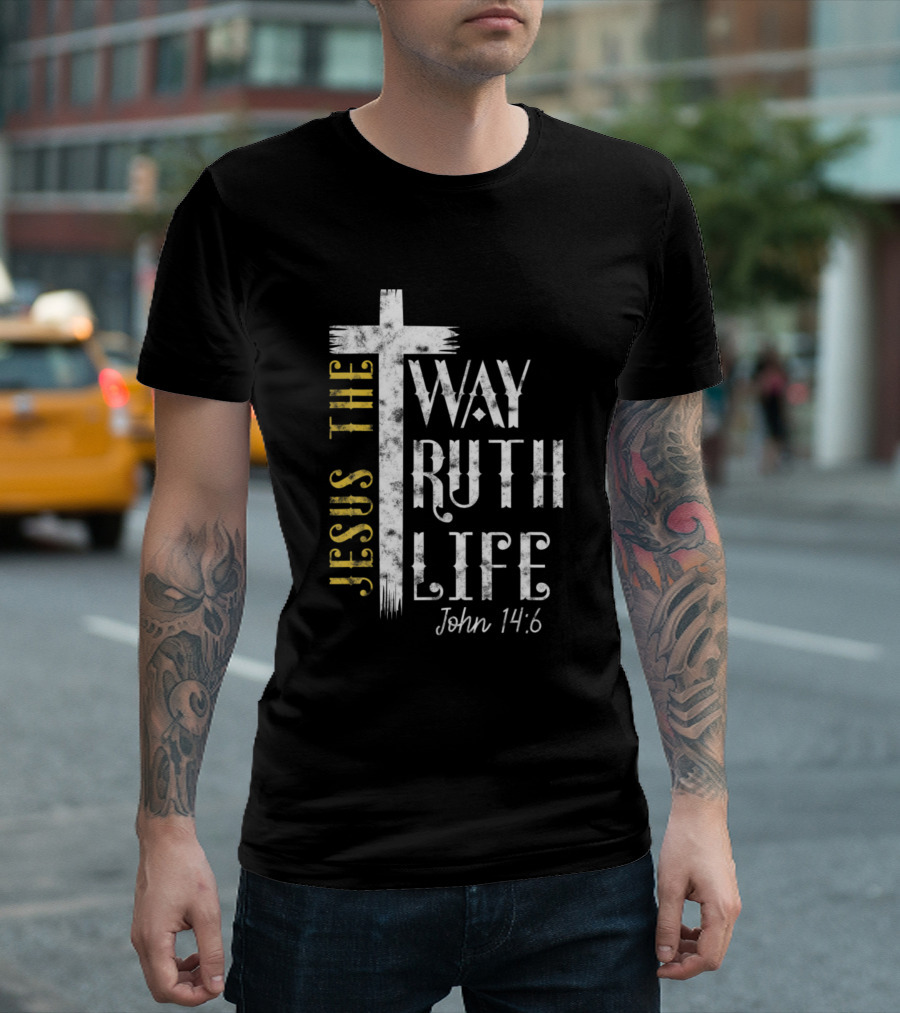 Jesus The Way Truth Life John 14:6 T-Shirt