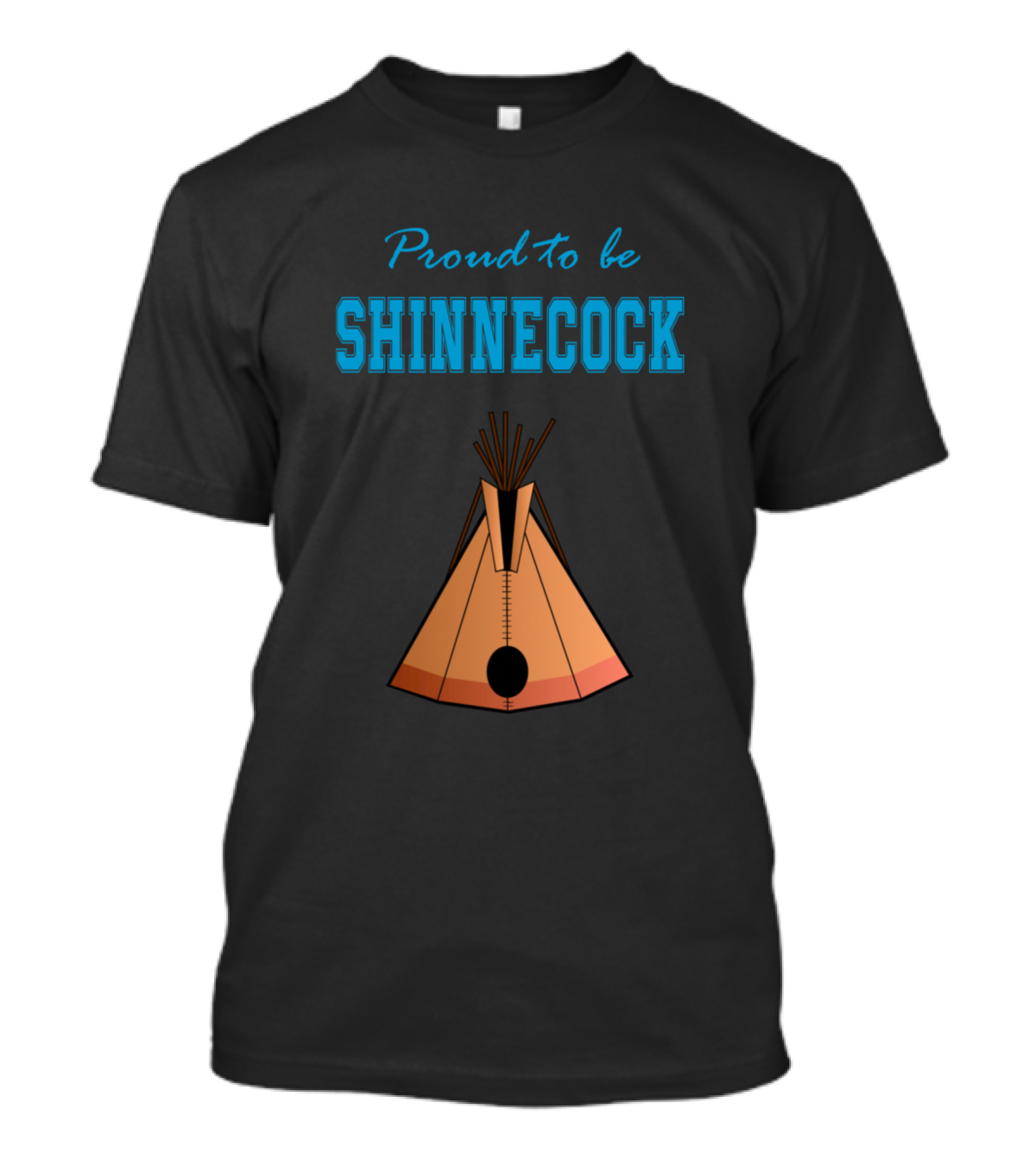 Proud To Be Shinnecock Teepee Camping T-Shirt
