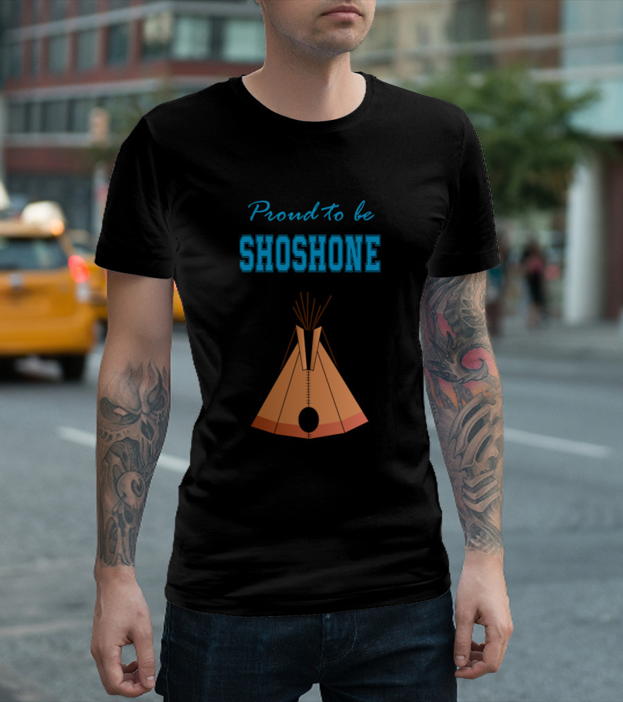 Proud to Be Shoshone with Teepee T-Shirt