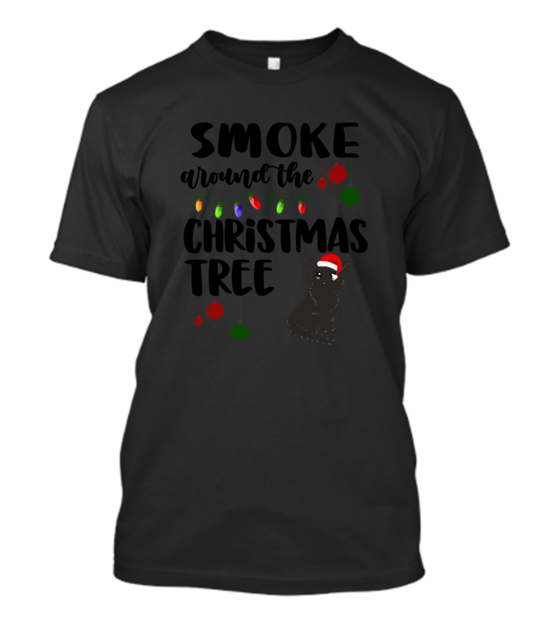 SMOKE Around The Christmas Tree With Santa Hat And Ornaments T-Shirt