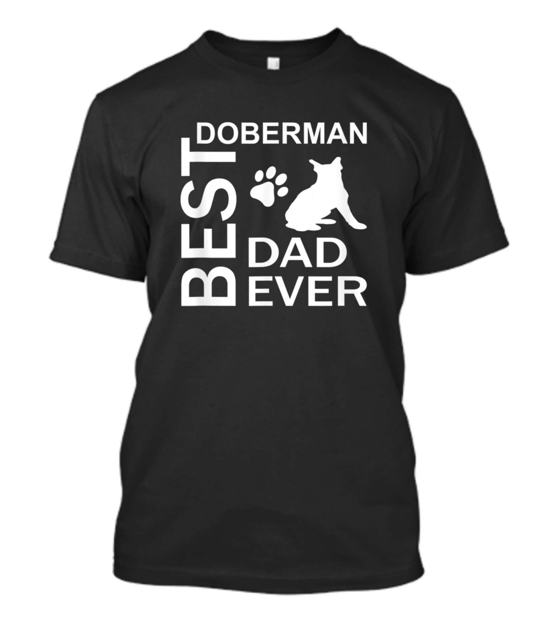 Best Doberman Dad Ever Dog Owner Lover T-Shirt
