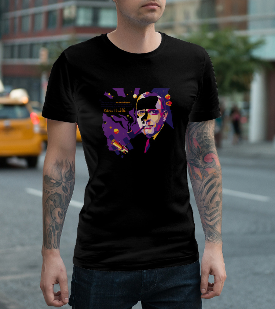 Edwin Hubble So Much Bigger Space Telescopes and Planets T-Shirt
