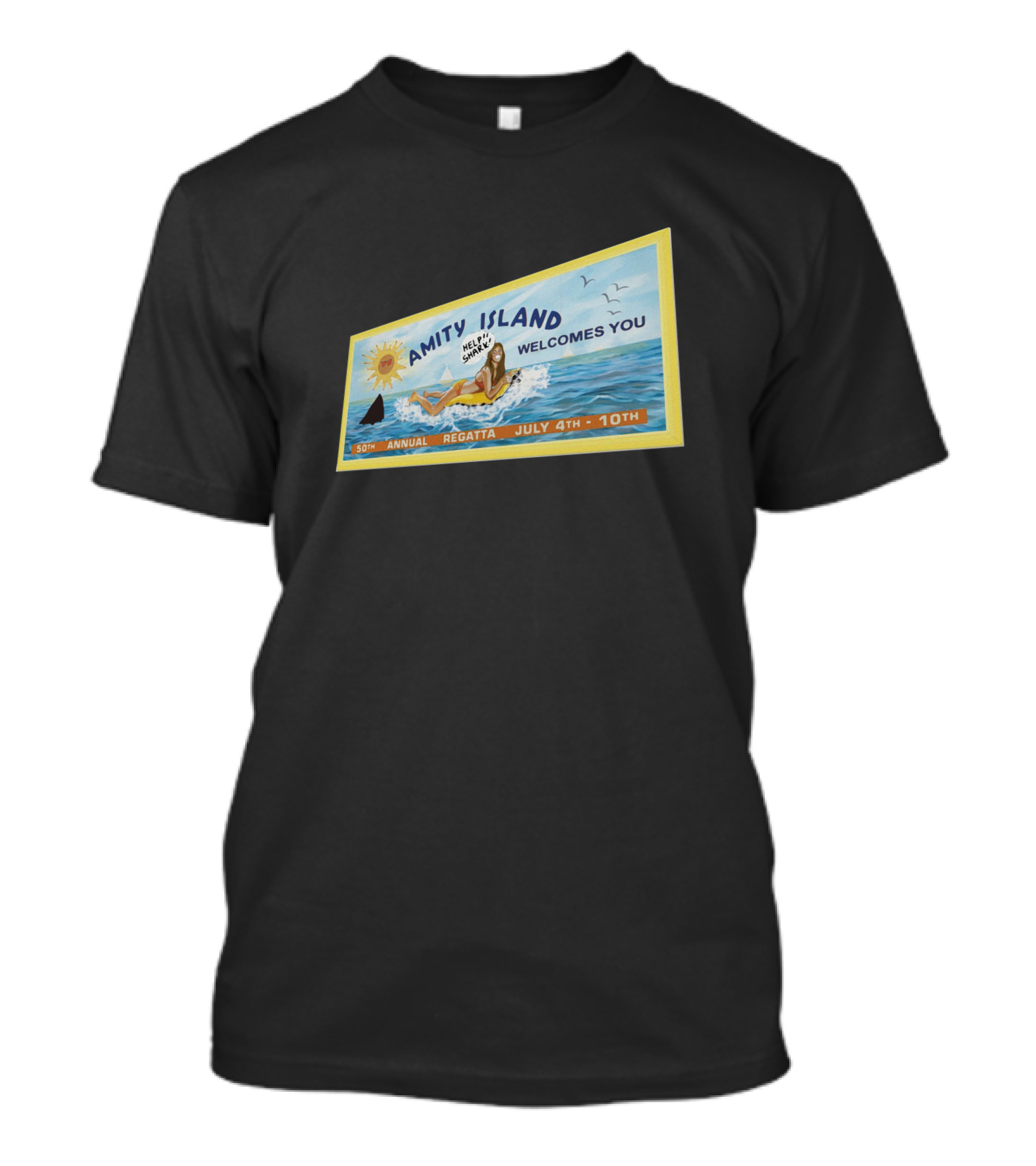 Amity Island Welcomes You Help Shark Annual Regatta July 4th-10th T-Shirt