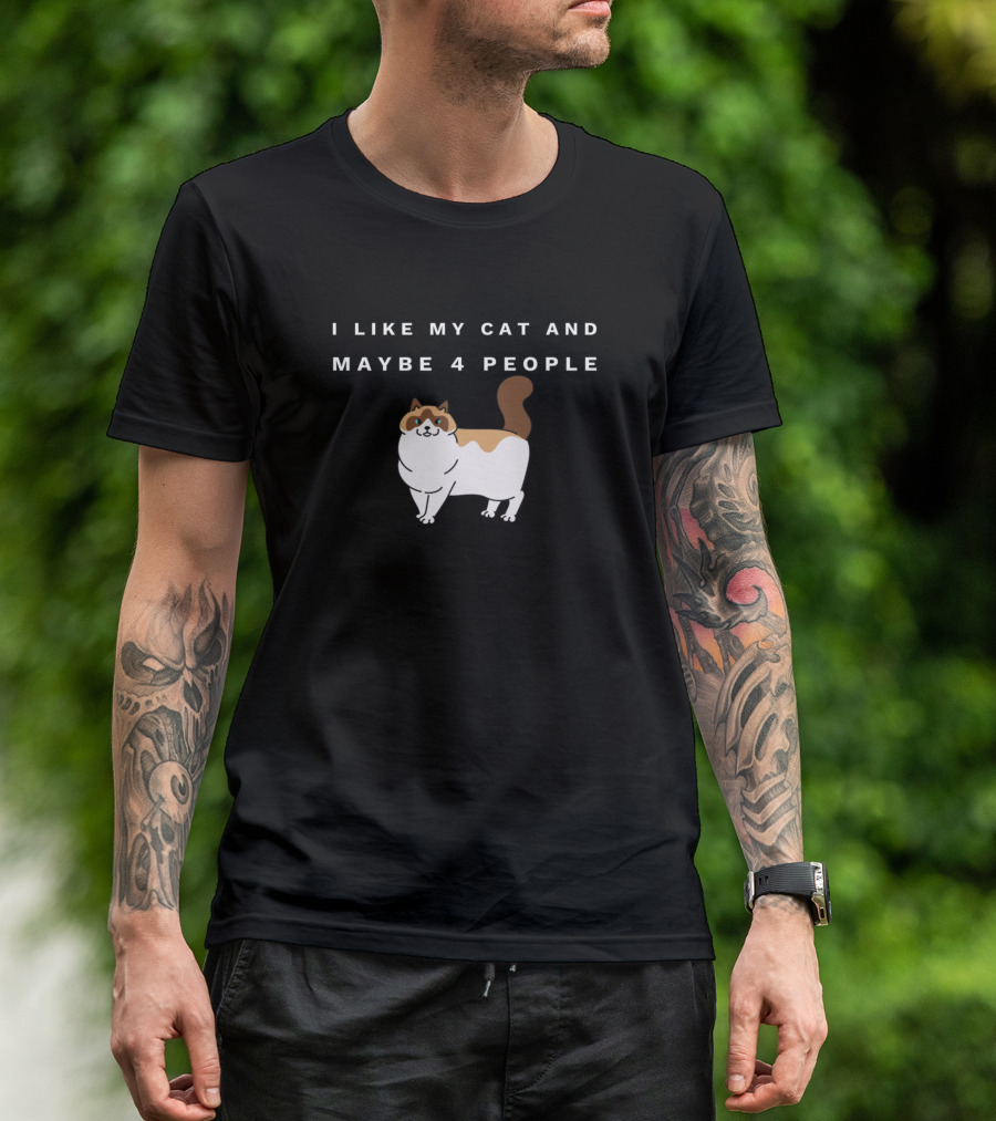 I Like My Cat And Maybe 4 People Cute Fluffy Cat T-Shirt