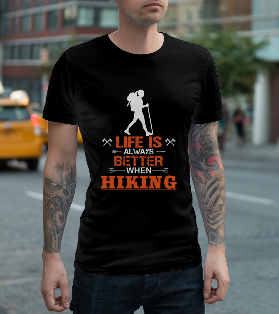 Life Is Always Better When Hiking Silhouette Backpacker Walking Trekking Poles T-Shirt