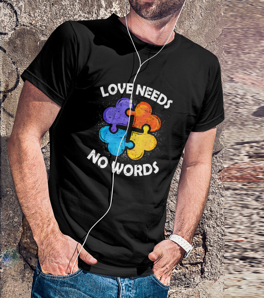 Love Needs No Words Autism Awareness Day Puzzle Heart T-Shirt
