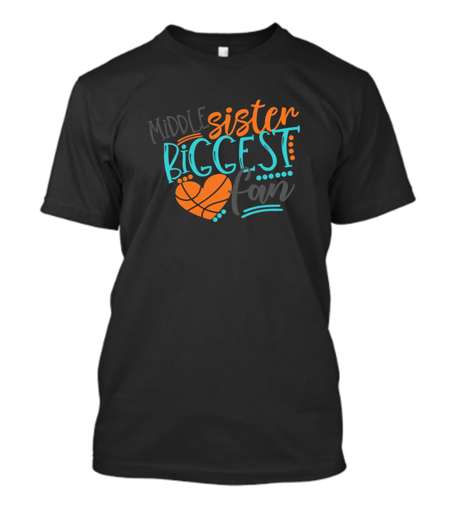 Middle Sister Biggest Basketball Fan T-Shirt