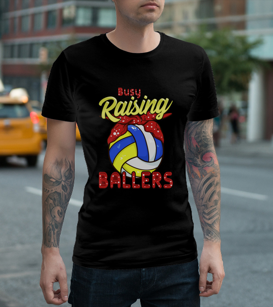 Busy Raising Ballers Volleyball Coach Gear T-Shirt