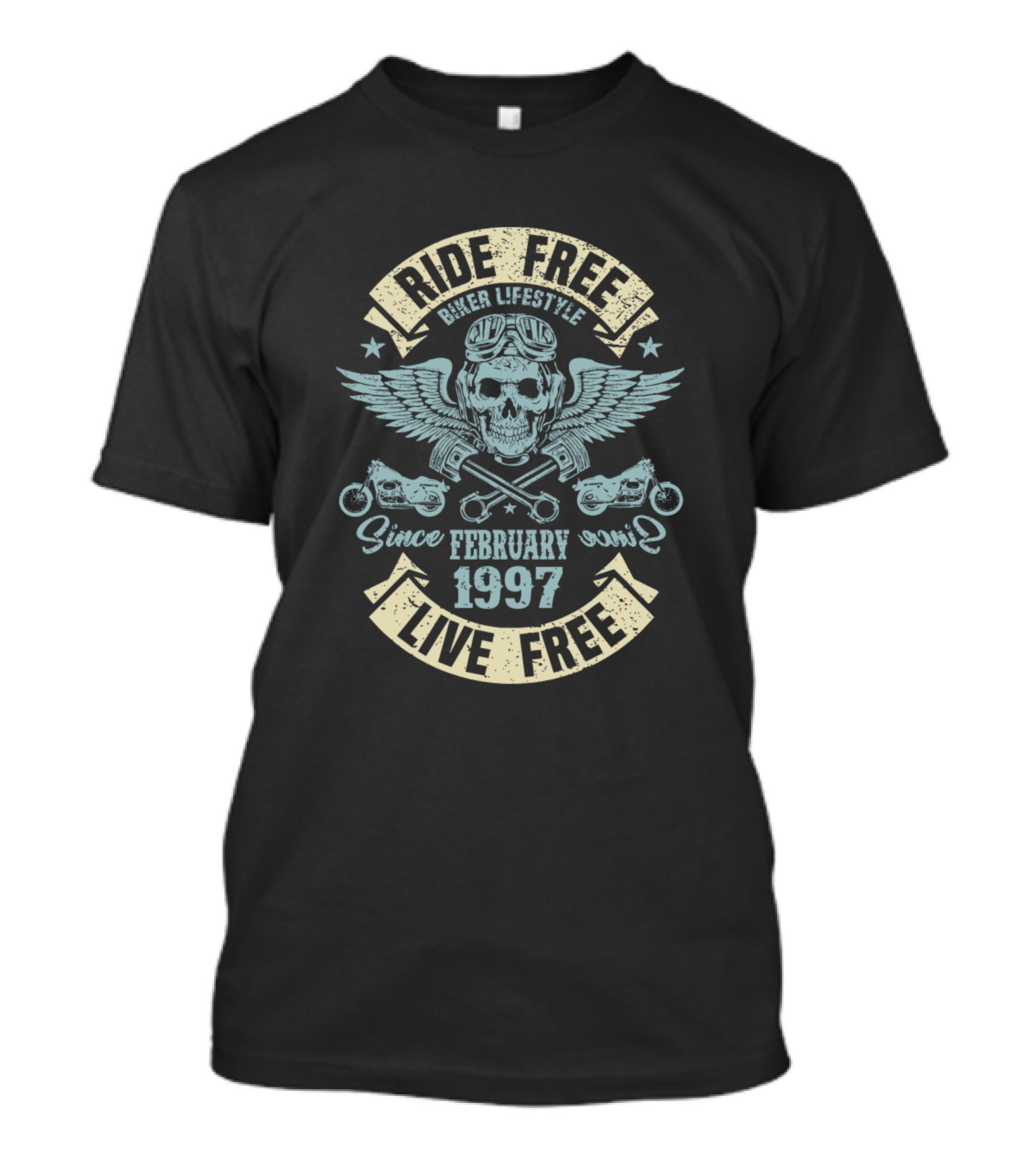 Ride Free Live Free Biker Lifestyle Since February 1997 T-Shirt