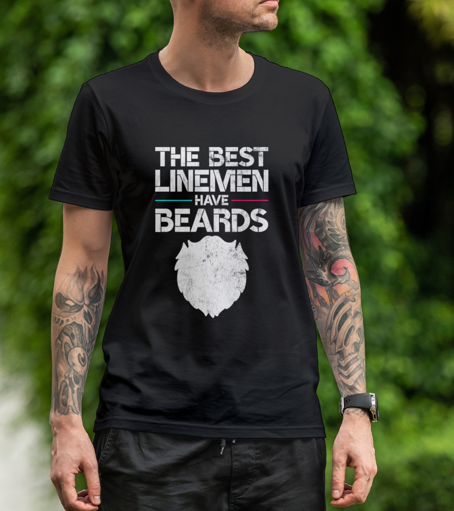 The Best Linemen Have Beards Beard Silhouette Funny Line Worker Gag T-Shirt