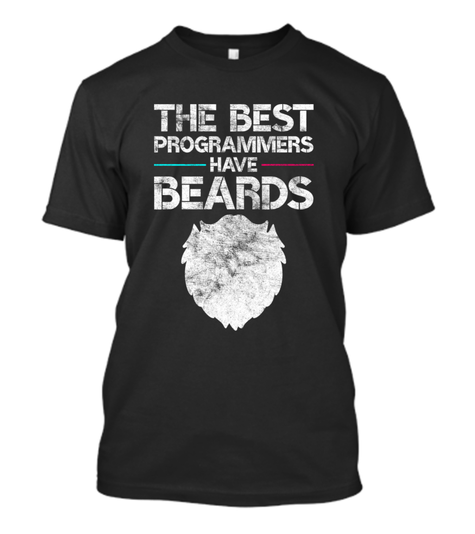 The Best Programmers Have Beards Coding Gag T-Shirt