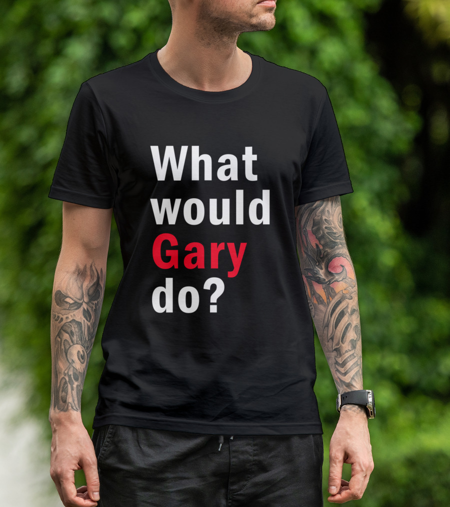 What Would Gary Do Question Text White And Red T-Shirt