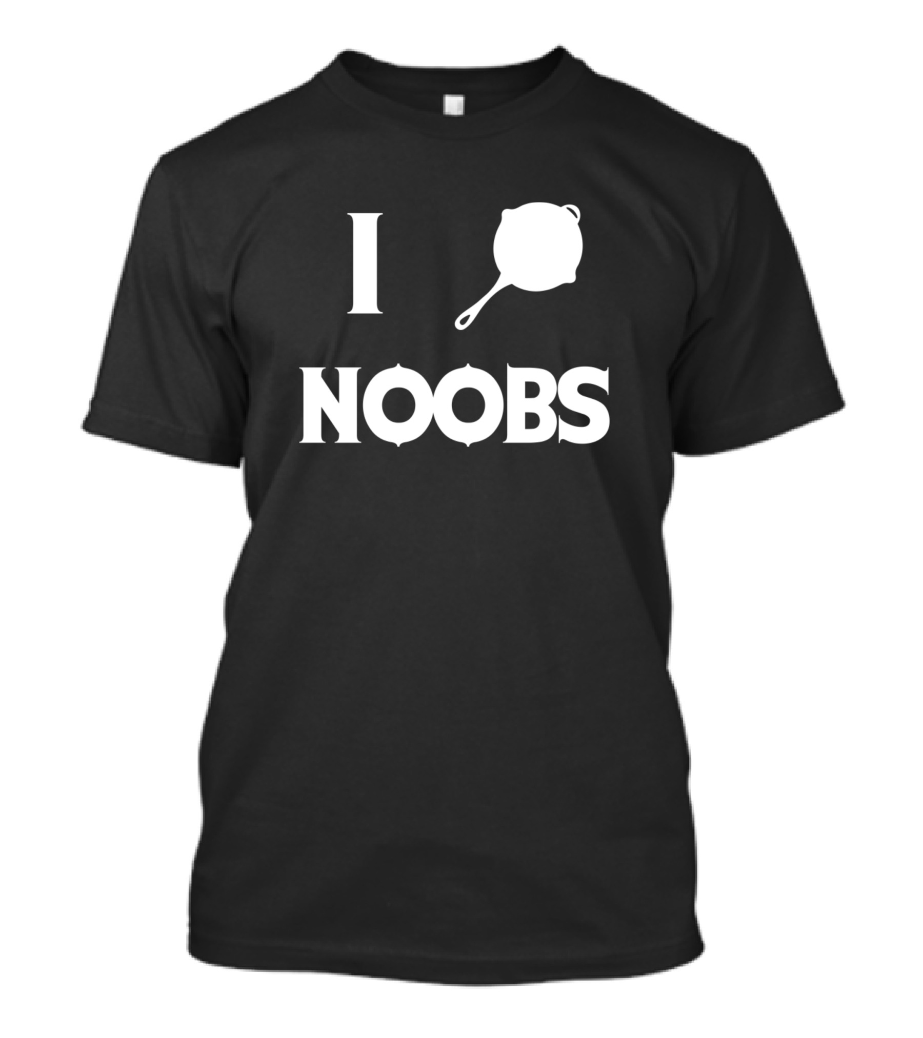 I Pan Noobs T-Shirt