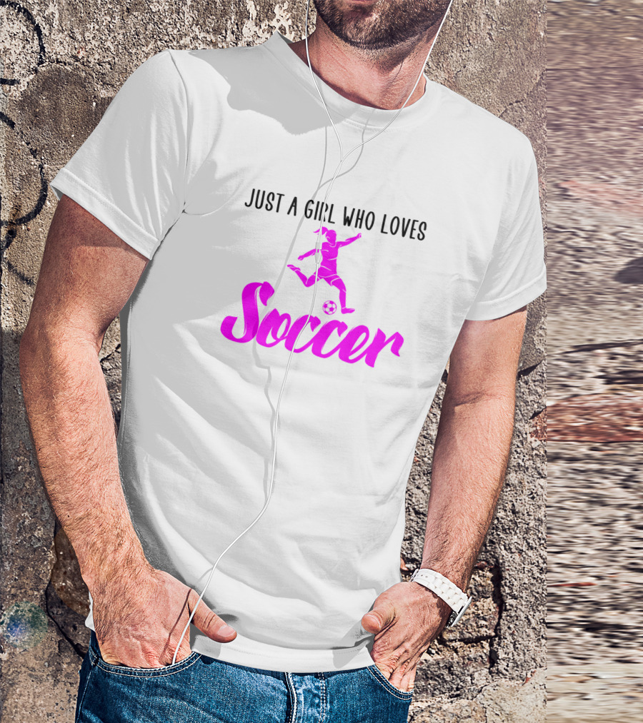Just A Girl Who Loves Soccer With Pink Player And Ball T-Shirt