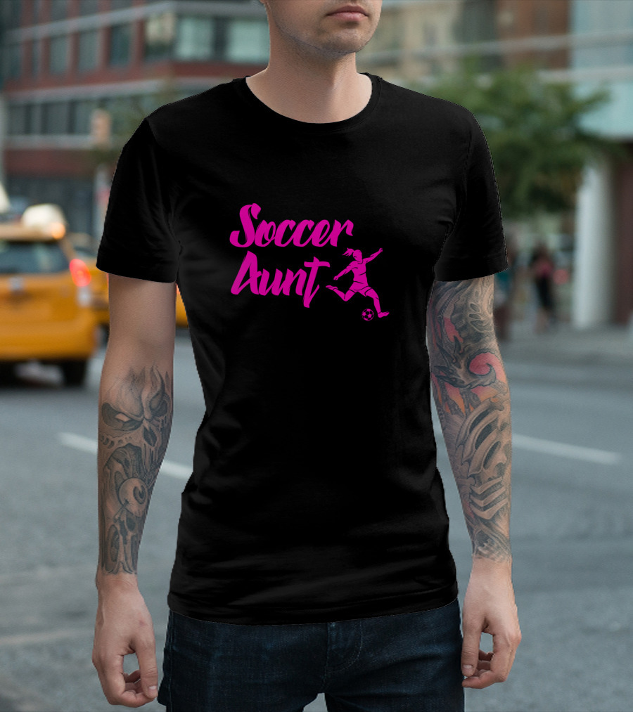 Soccer Aunt Noun Like a Normal Aunt But Cooler T-Shirt