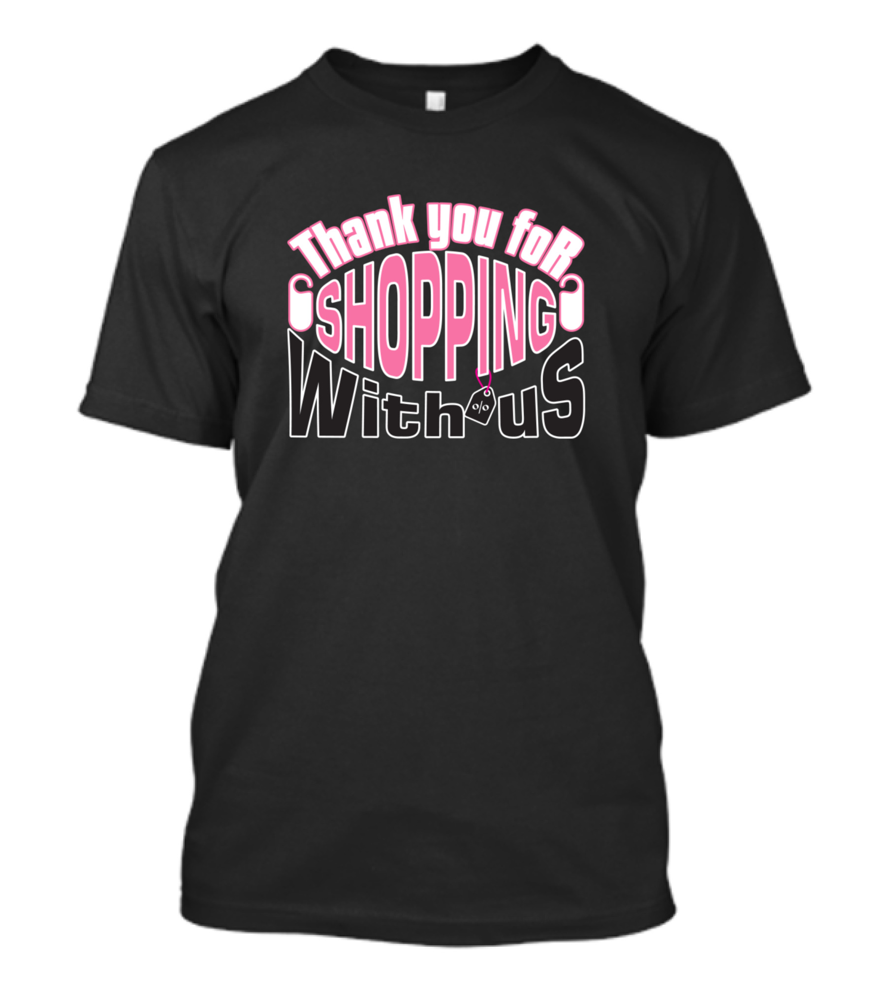 Thank You For Shopping With Us - Pink T-Shirt