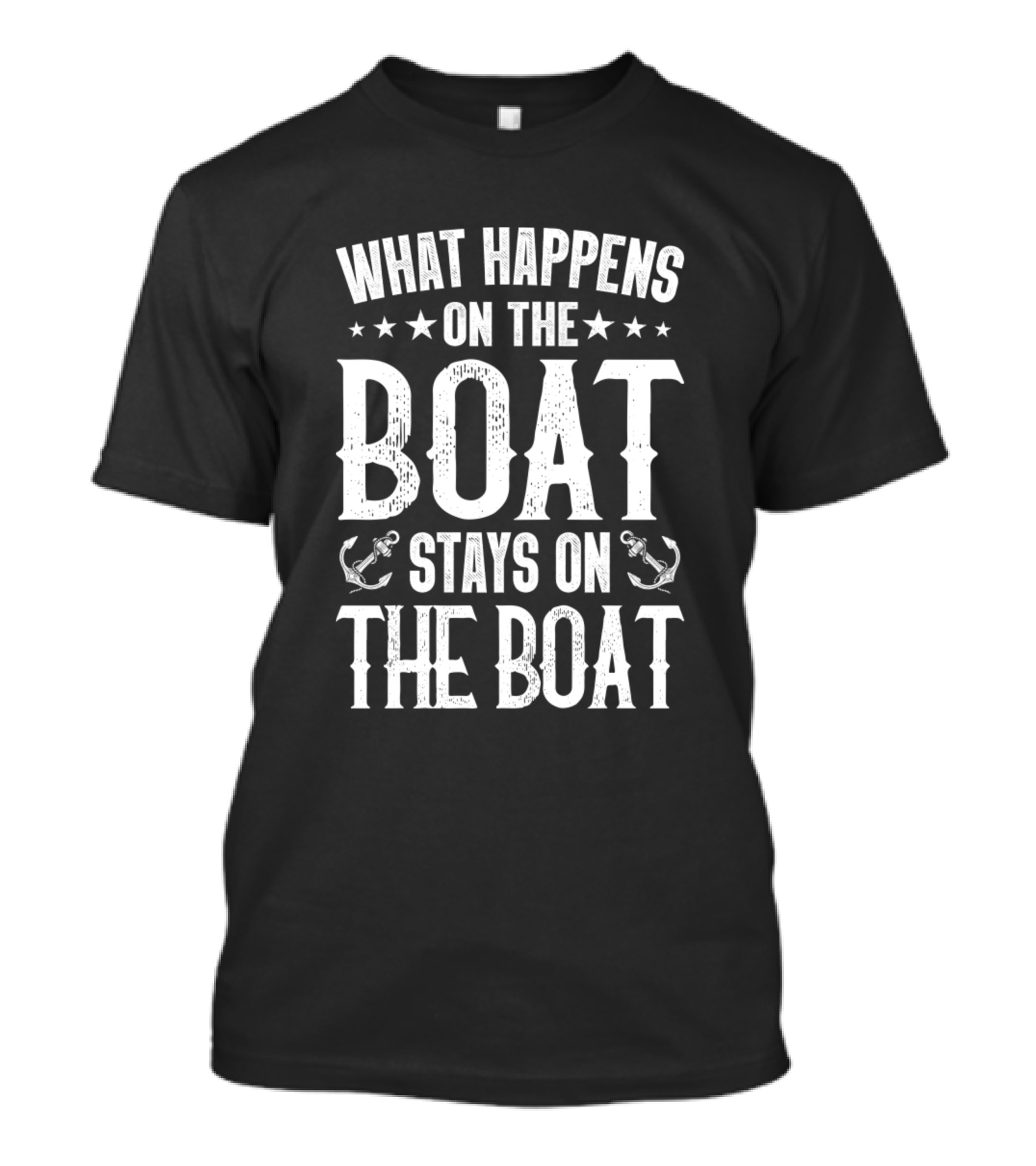 What Happens On The Boat Stays On The Boat Nautical Anchors T-Shirt