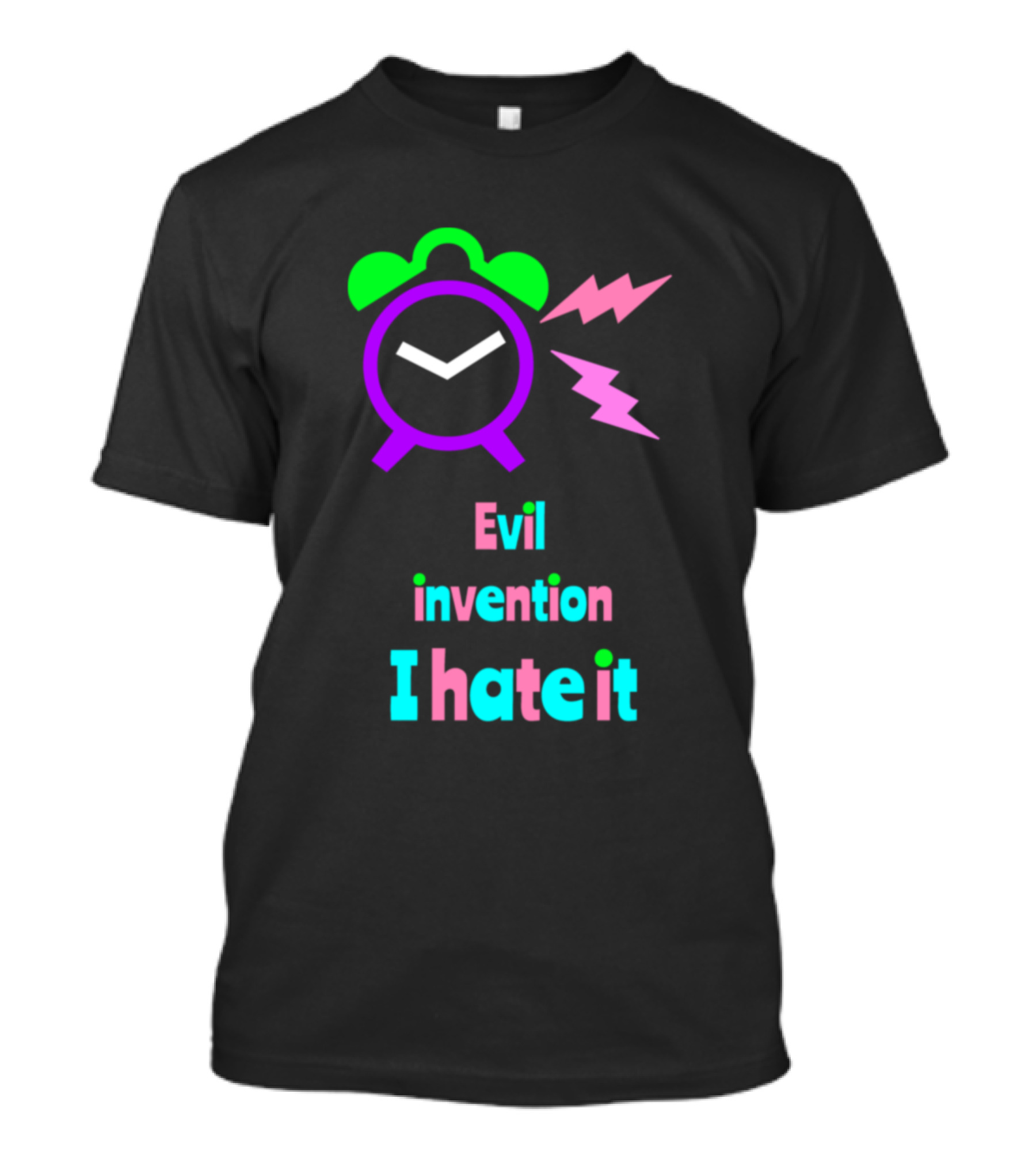 Evil Invention I Hate It T-Shirt