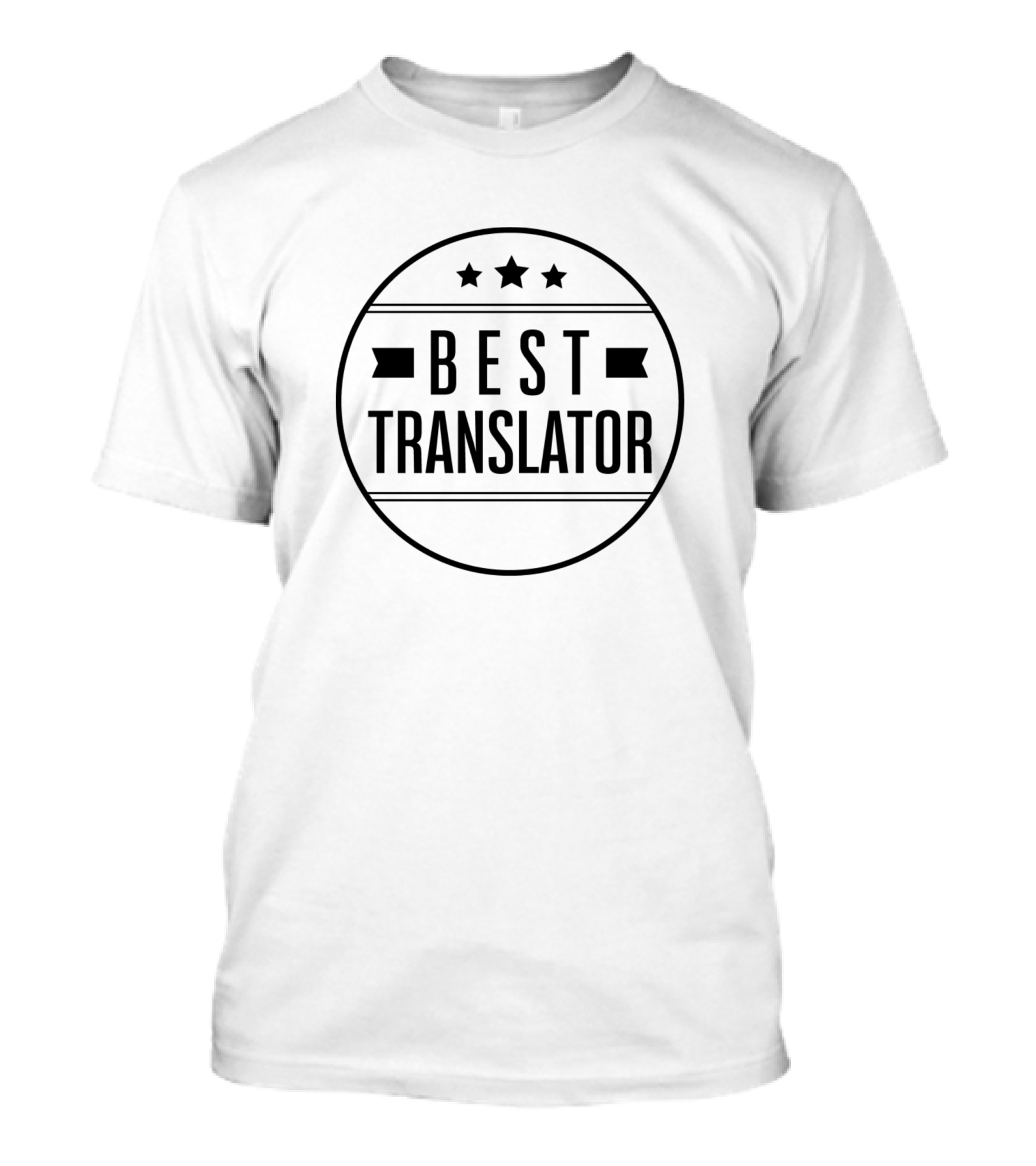 Best Translator Interpreter Translate Interpreting Translator Job T-Shirt