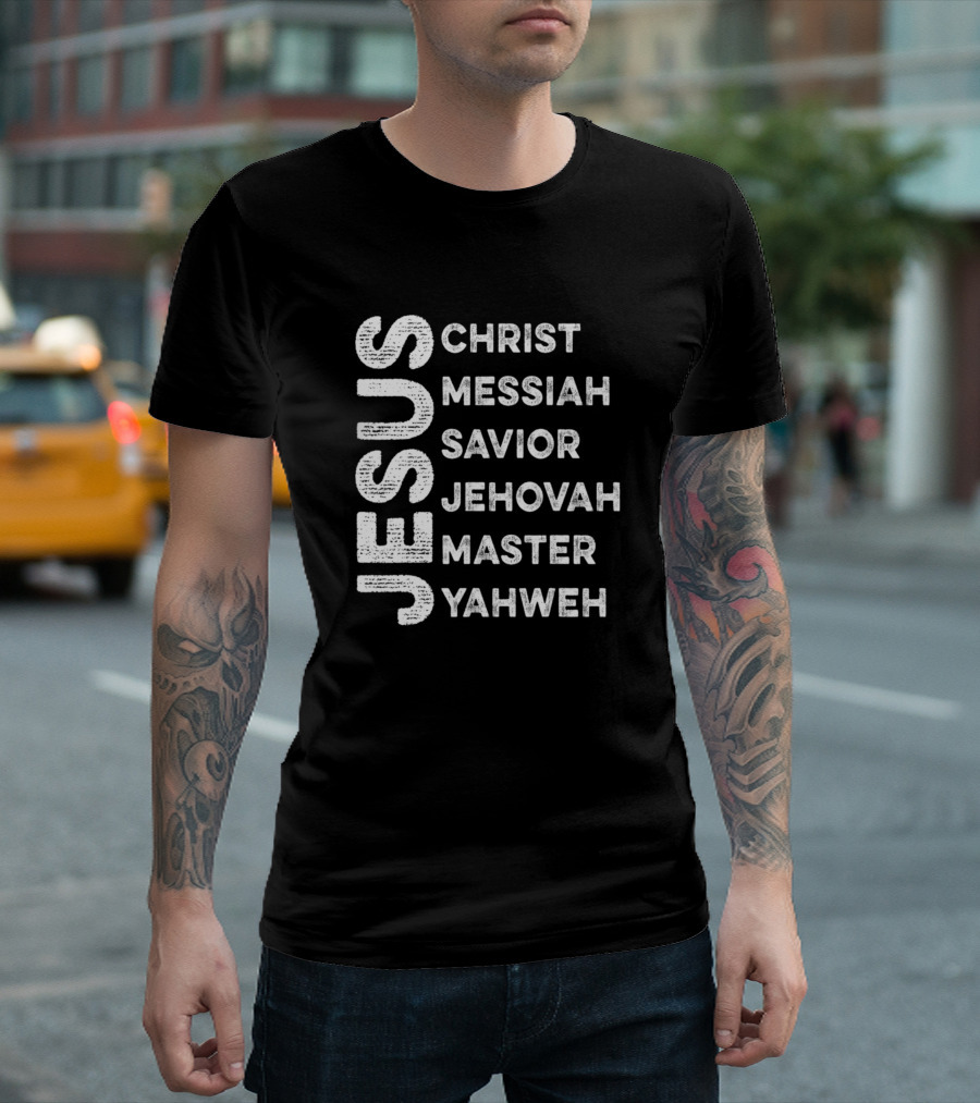 Jesus Christ Messiah Savior Jehovah Master Yahweh T-Shirt