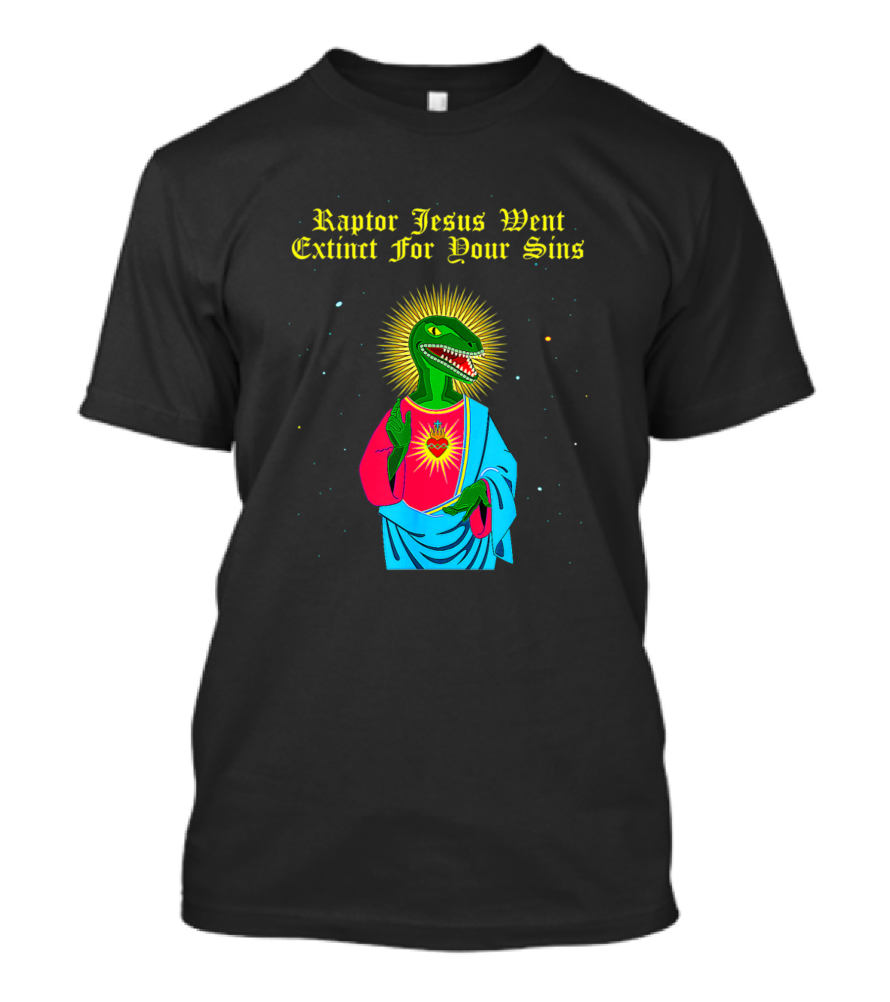 Raptor Jesus Went Extinct For Your Sins Dinosaur Savior Halo Sacred Heart T-Shirt