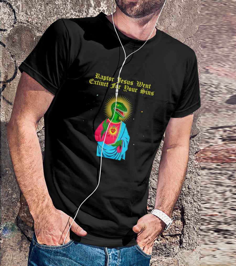 Raptor Jesus Went Extinct For Your Sins Dinosaur Savior Halo Sacred Heart T-Shirt