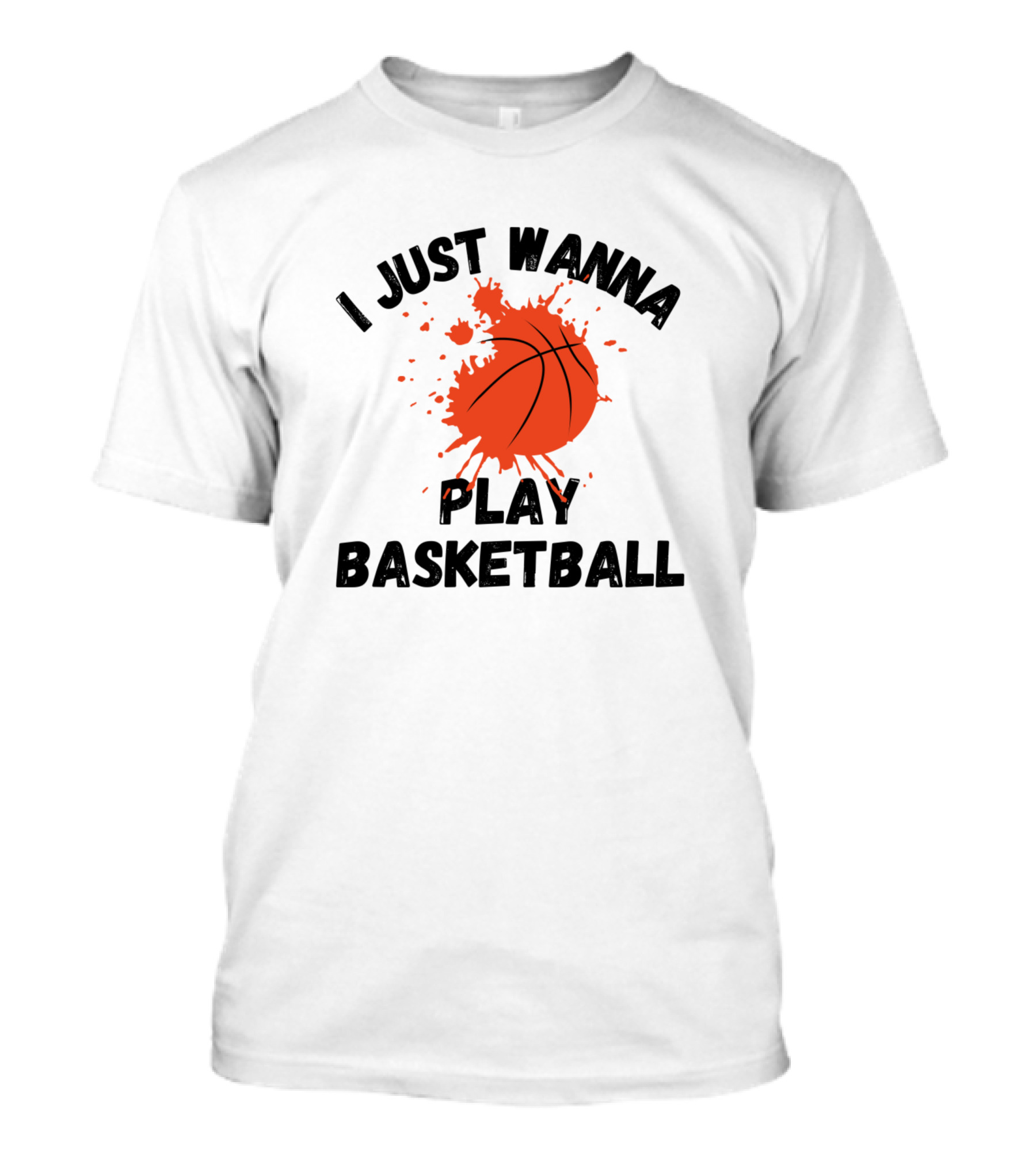 I Just Wanna Play Basketball Splatter Ball T-Shirt
