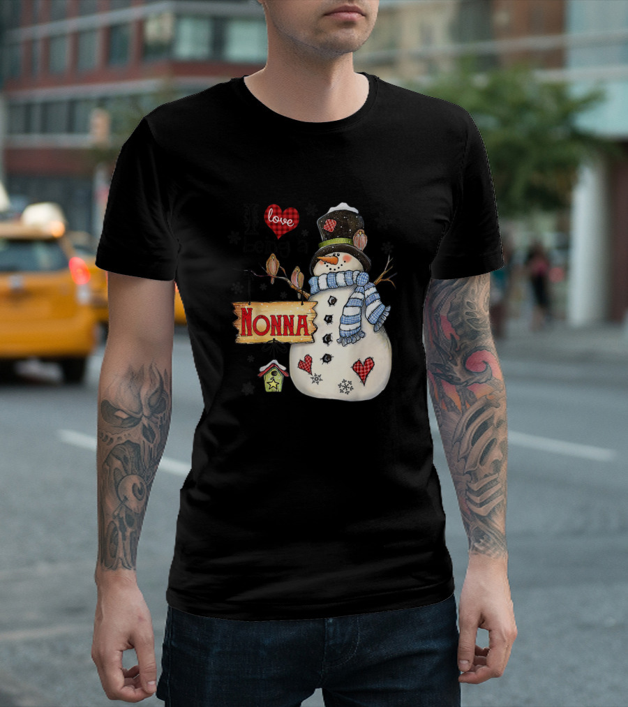 I Love Being A Nonna Cute Snowman Holiday Family Cheer T-Shirt
