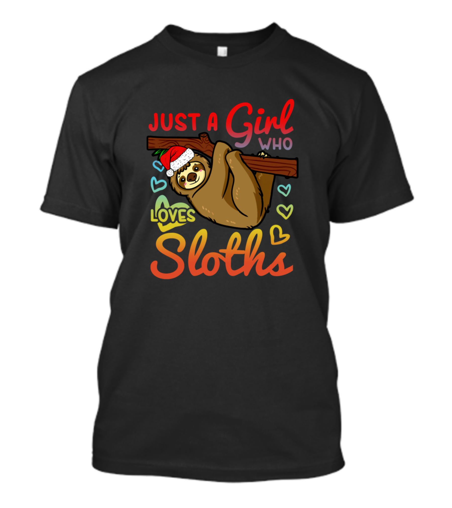 Just A Girl Who Loves Sloths Sloth Girl With Santa Hat And Hearts T-Shirt