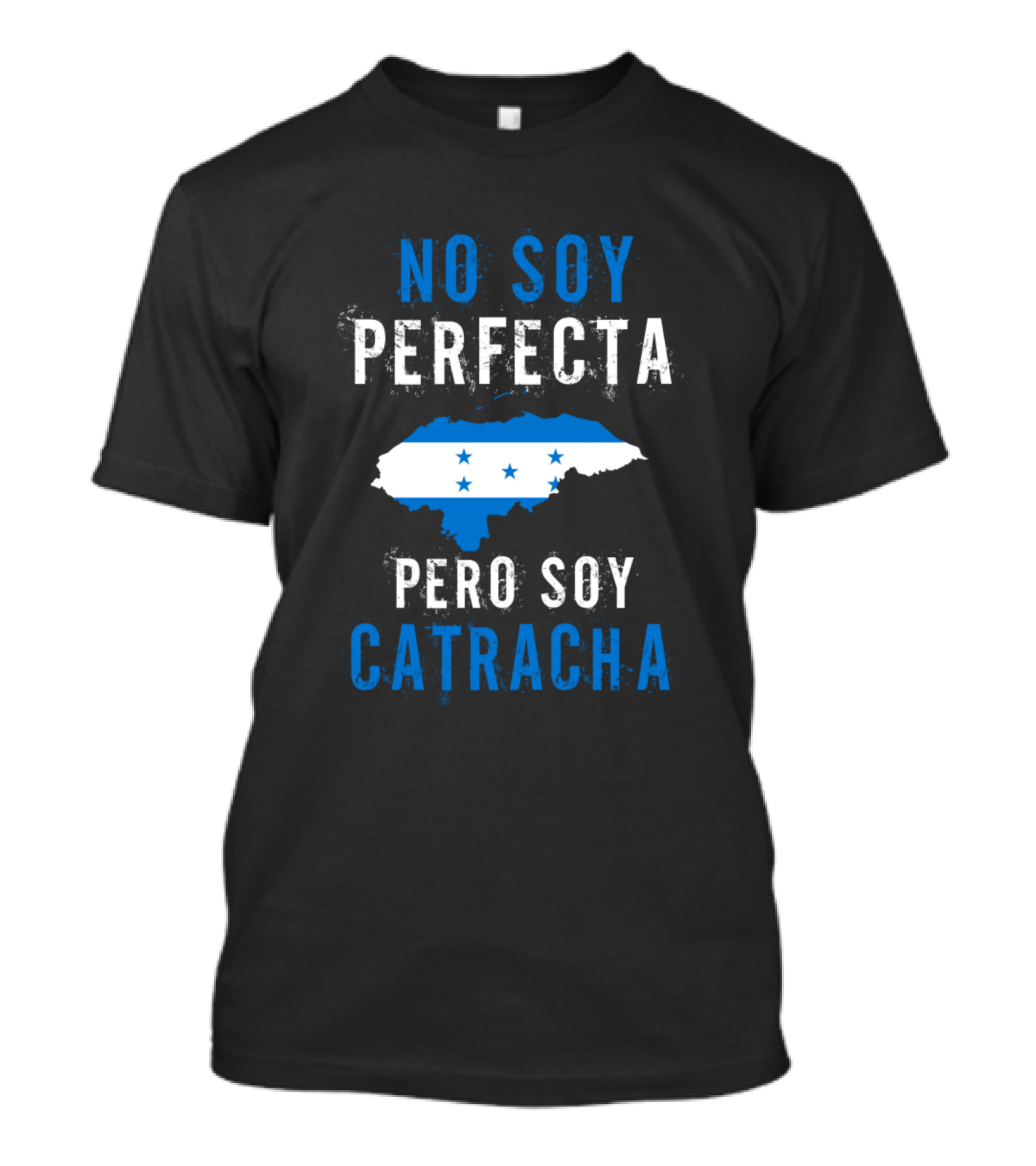 No Soy Perfecta Pero Soy Catracha Honduras Flag Map T-Shirt