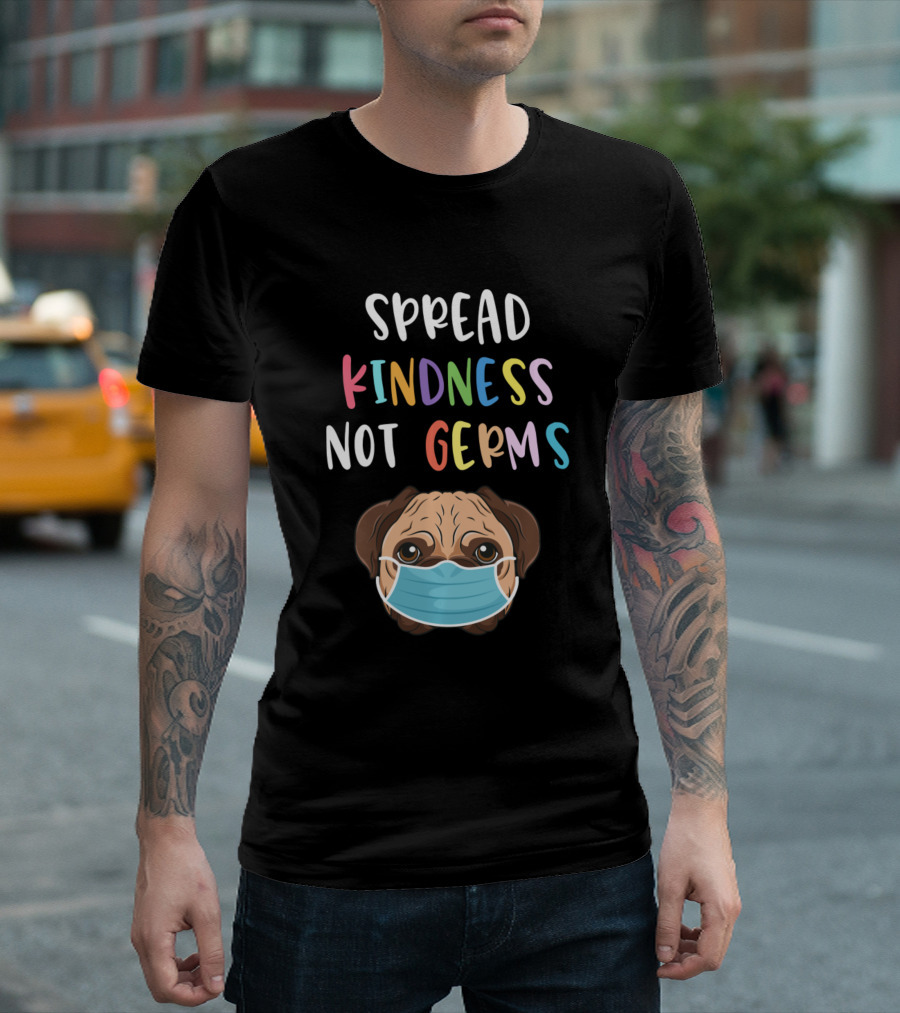 Spread Kindness Not Germs Cute Dog With Face Mask T-Shirt
