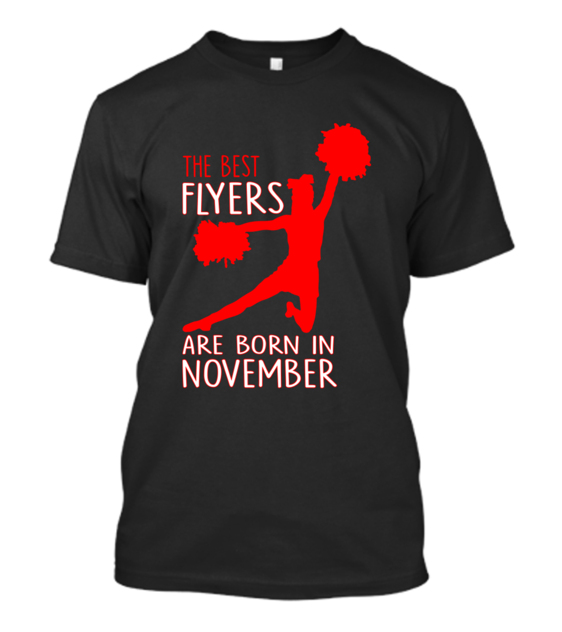 The Best Flyers Are Born In November Cheerleading Pom-Poms T-Shirt
