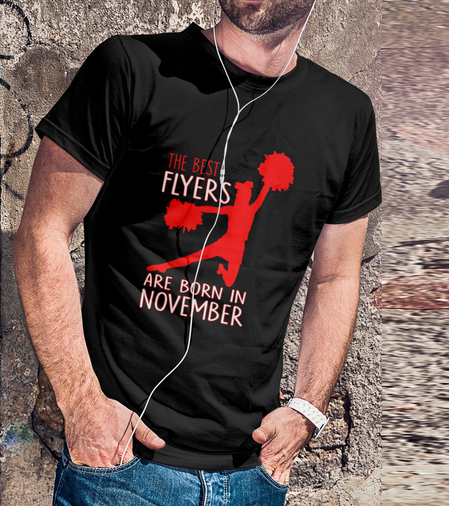 The Best Flyers Are Born In November Cheerleading Pom-Poms T-Shirt