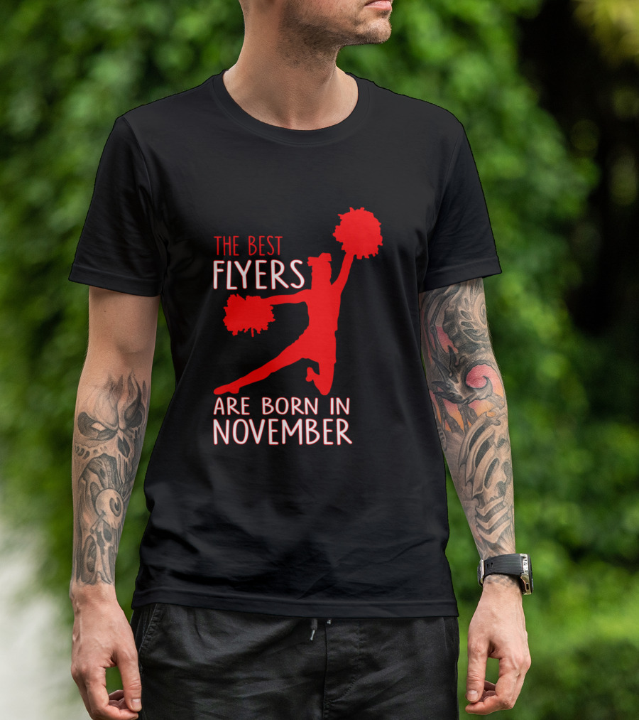 The Best Flyers Are Born In November Cheerleading Pom-Poms T-Shirt