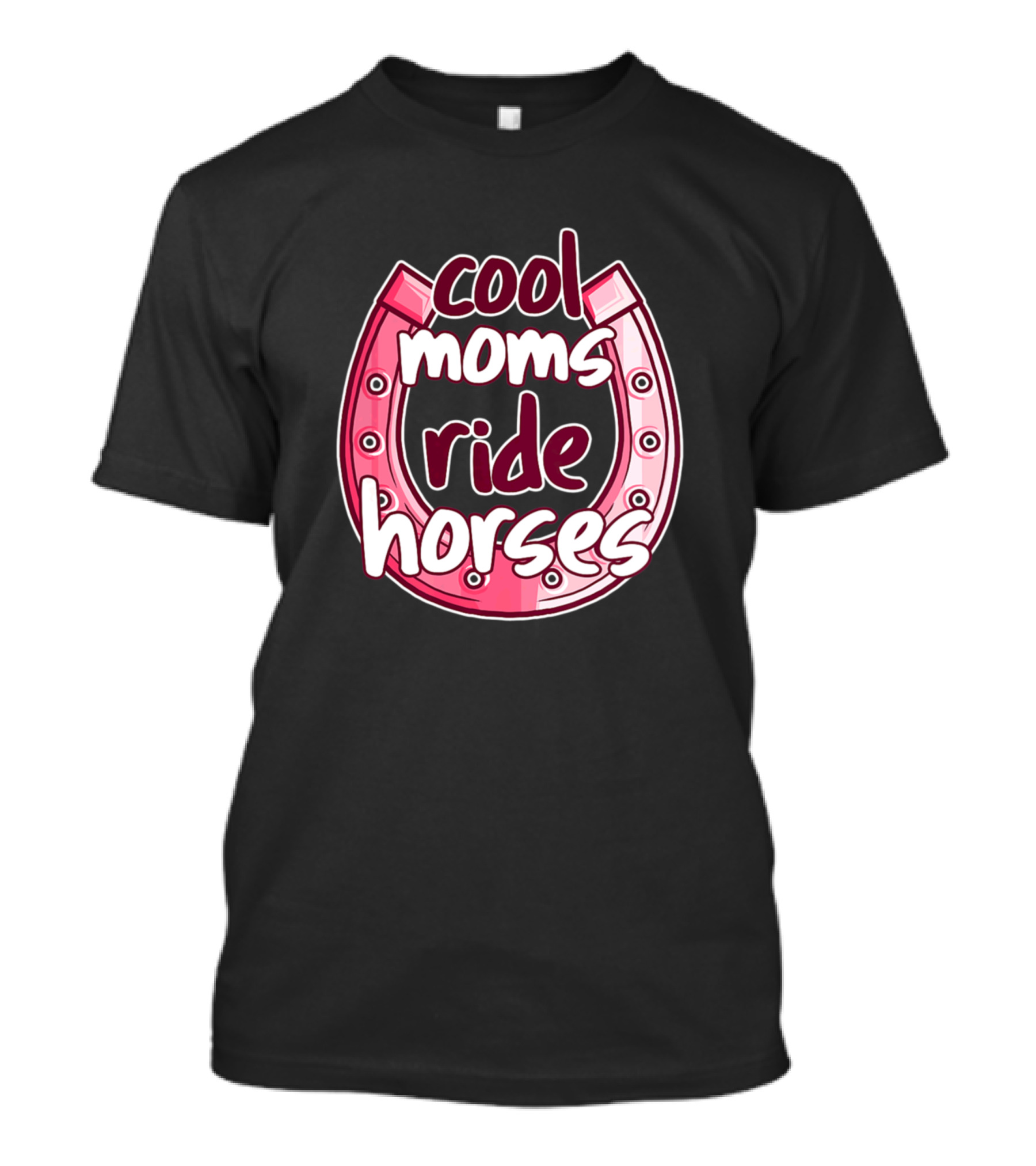 Cool Moms Ride Horses Horseback Riding T-Shirt
