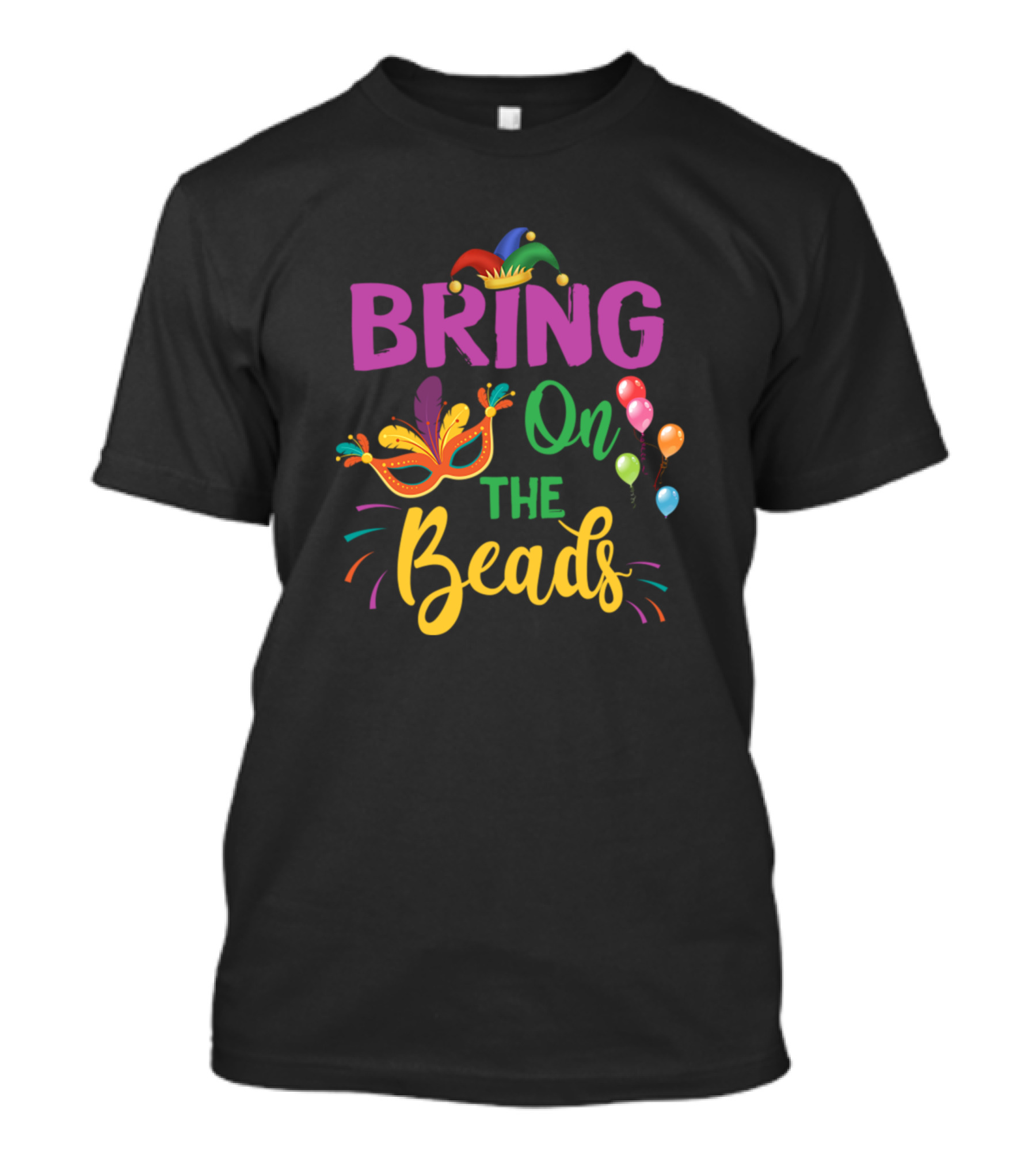 Mardi Gras Bring On The Beads Carnival New Orleans Festival T-Shirt