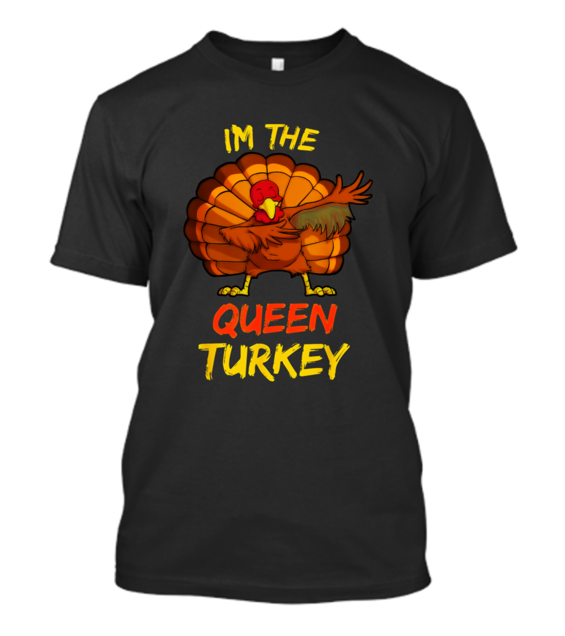 I'm The Queen Turkey Matching Family Group T-Shirt
