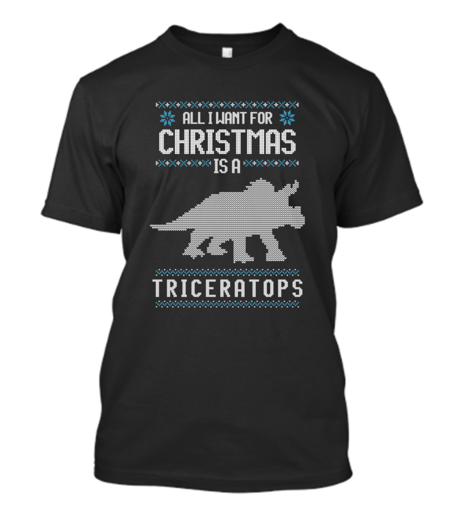 All I Want For Christmas Is A Triceratops Dinosaur T-Shirt