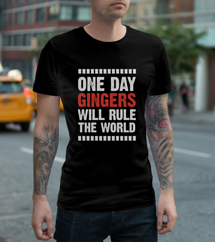 One Day Gingers Will Rule The World Red Hair Redhead T-Shirt