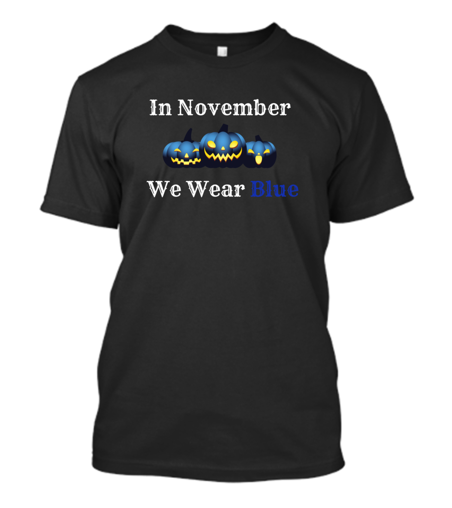In November We Wear Blue With Pumpkin Faces T-Shirt