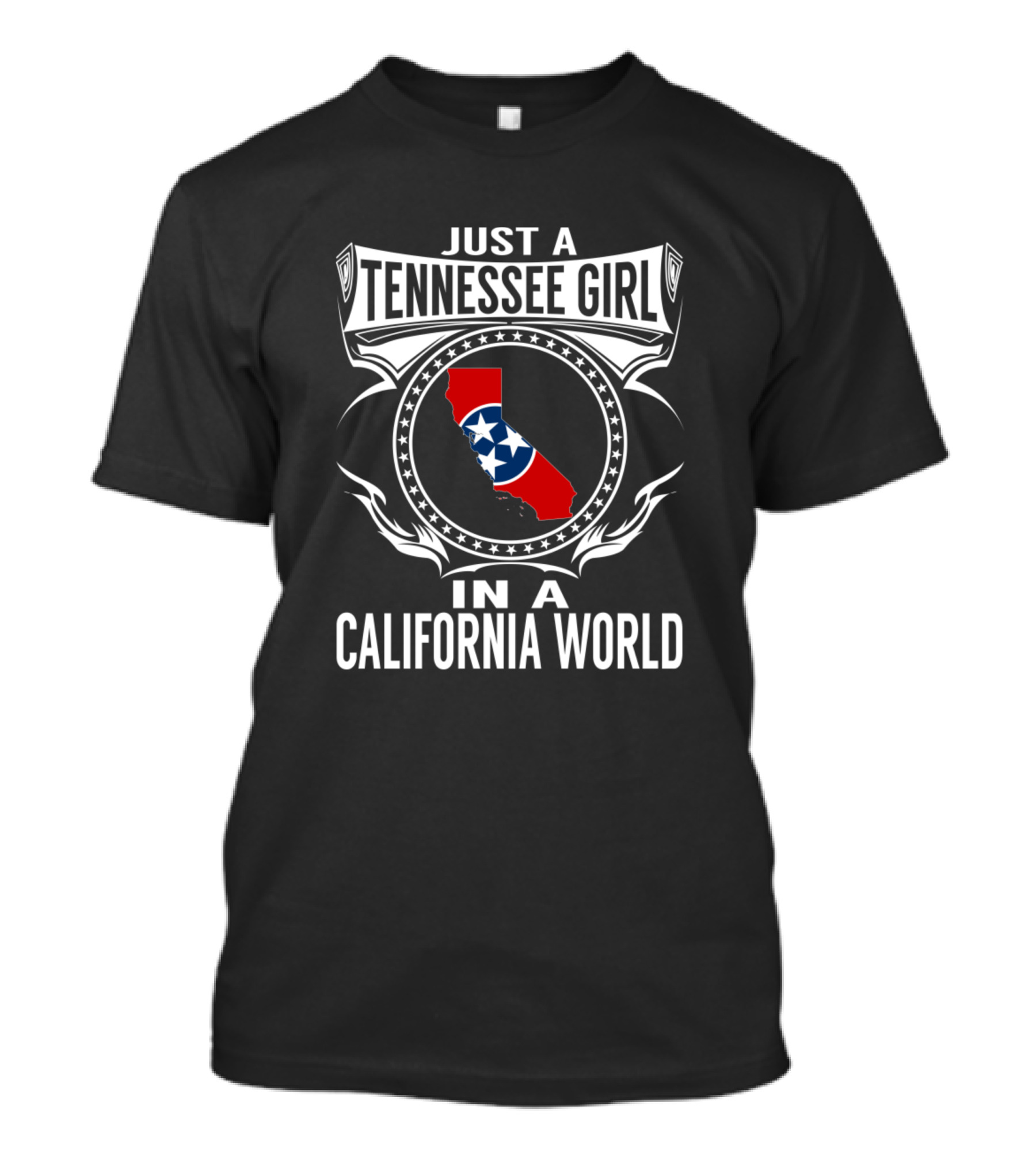 Just A Tennessee Girl In A California World State Blend T-Shirt